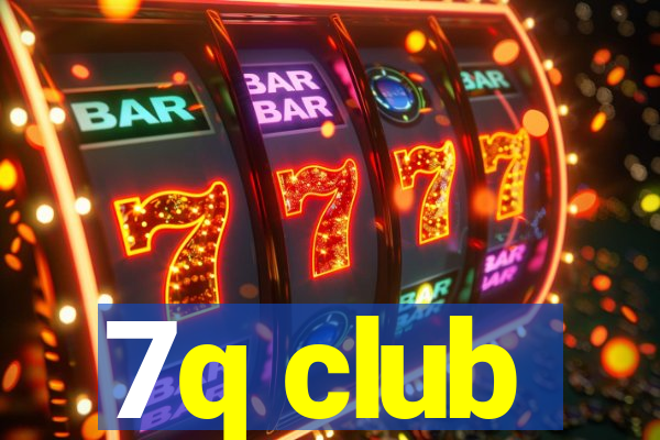 7q club